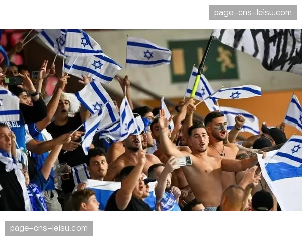 社论:国际足联应就以色列队参赛问题给出明确且统一的立场 社论:国际足联应就以色列队参赛问题给出明确且统一的立场